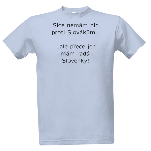 Sice nemám nic proti Slovákům, …